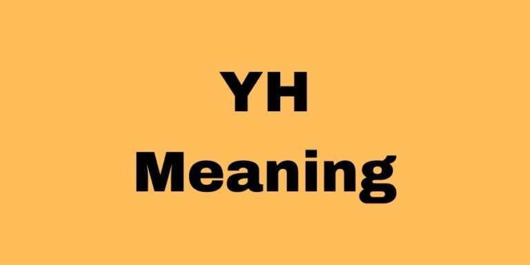 What Does YH Mean In Texting? Examples