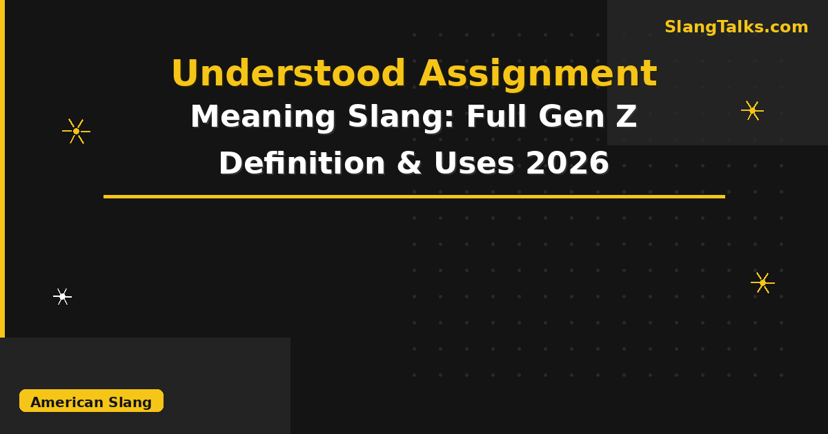 understood assignment meaning slang