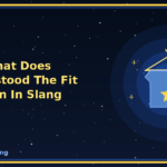 what does understood the fit mean in slang