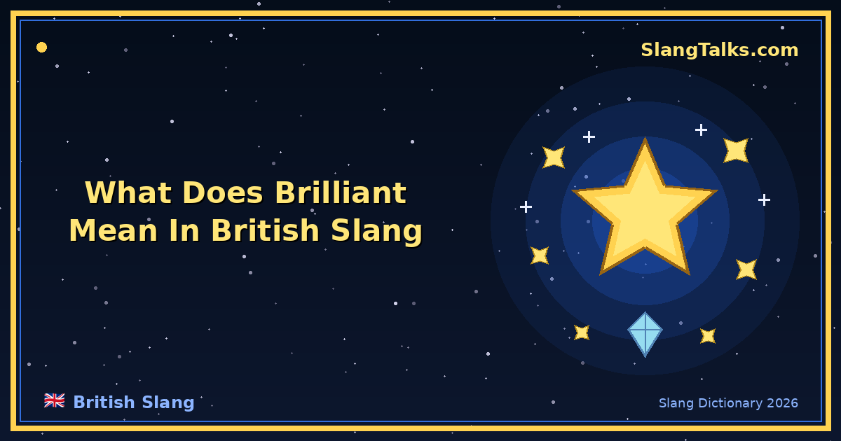 What Does Brilliant Mean in British Slang