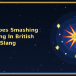 smashing meaning british slang