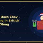what does chav meaning in british slang